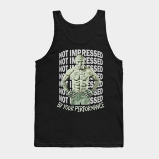 Not Impressed By Your Performance Tank Top